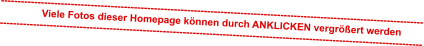 -------------------------------------------------------------------------------------------------------------------------------                Viele Fotos dieser Homepage können durch ANKLICKEN vergrößert werden -------------------------------------------------------------------------------------------------------------------------------