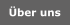 Über uns