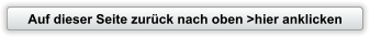 Auf dieser Seite zurück nach oben >hier anklicken