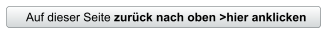 Auf dieser Seite zurück nach oben >hier anklicken
