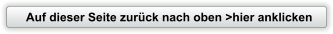 Auf dieser Seite zurück nach oben >hier anklicken