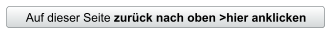 Auf dieser Seite zurück nach oben >hier anklicken