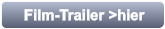 Film-Trailer >hier