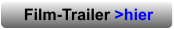Film-Trailer >hier