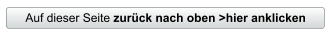Auf dieser Seite zurück nach oben >hier anklicken
