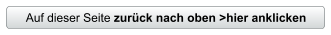 Auf dieser Seite zurück nach oben >hier anklicken