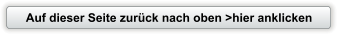 Auf dieser Seite zurück nach oben >hier anklicken