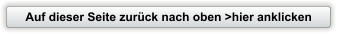 Auf dieser Seite zurück nach oben >hier anklicken