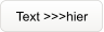 Text >>>hier
