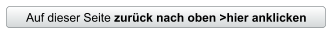 Auf dieser Seite zurück nach oben >hier anklicken
