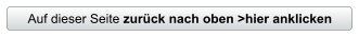 Auf dieser Seite zurück nach oben >hier anklicken