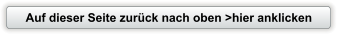Auf dieser Seite zurück nach oben >hier anklicken