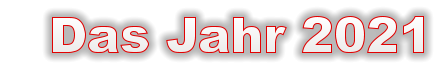 Das Jahr 2021
